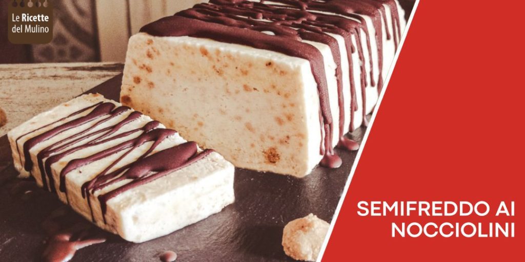 Ricetta semifreddo ai nocciolini