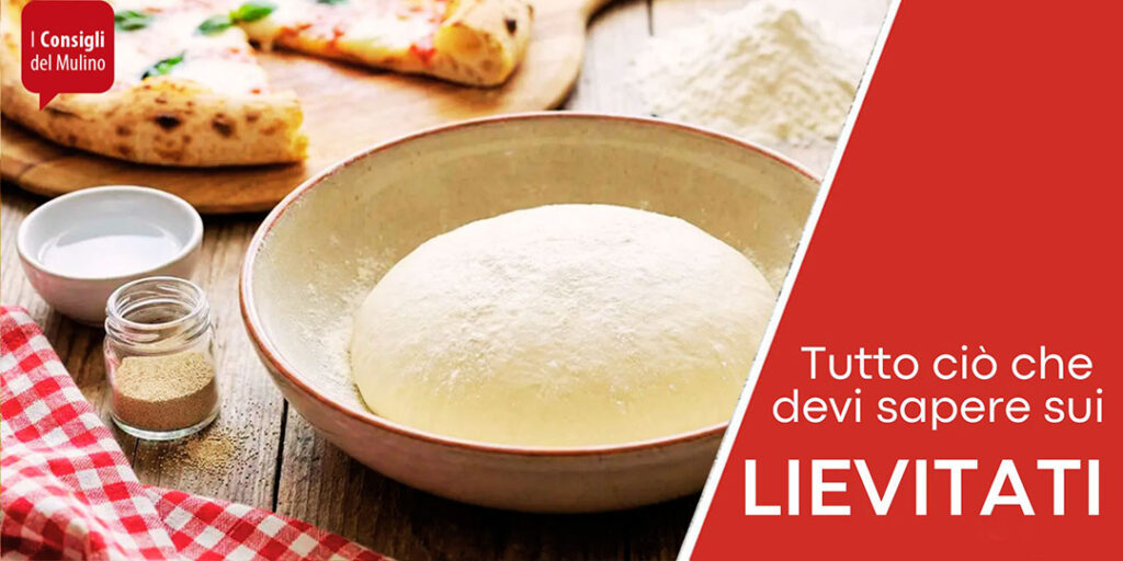 consigli utili sui prodotti lievitati